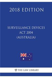 Surveillance Devices ACT 2004 (Australia) (2018 Edition)