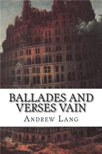 Ballades and Verses Vain