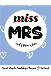 Miss Mrs Super-Simple Wedding Planner & Journal