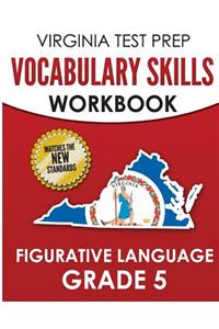 Virginia Test Prep Vocabulary Skills Workbook Figurative Language Grade 5