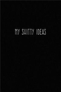 My Shitty Ideas: Funny Journal Cover