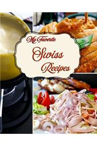 My Favorite Swiss Recipes