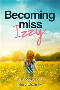 Becoming Miss Izzy