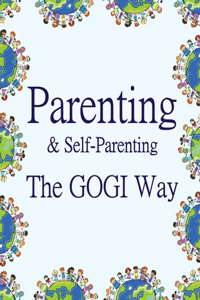 Parenting & Self-Parenting the GOGI Way