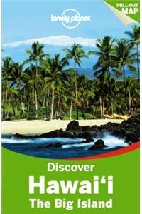 Lonely Planet Discover Hawaii the Big Island