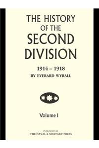 The History of the Second Division 1914-1918 - Volume 1