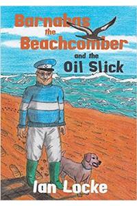 Barnabas the Beachcomber and the Oil Slick