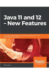 Java 11 and 12 - New Features