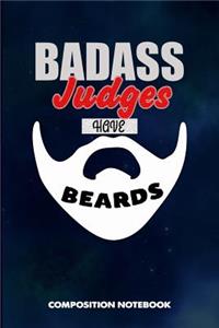 Badass Judges Have Beards