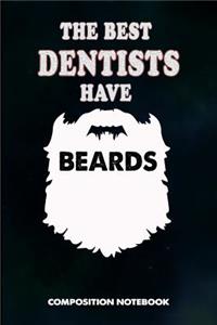 The Best Dentists Have Beards