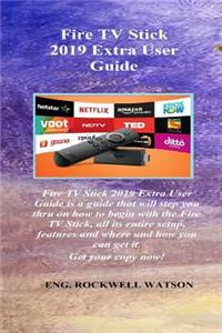Fire TV Stick 2019 Extra User Guide