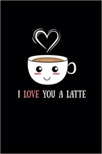 I Love You a Latte