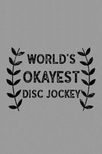 World's Okayest Disc Jockey