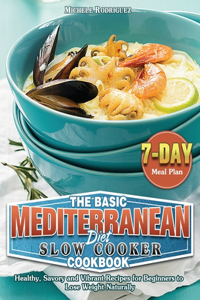 The Basic Mediterranean Diet Slow Cooker BCookbook