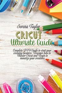 Cricut Ultimate Guide