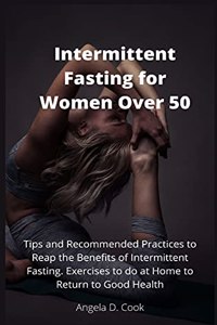 Intermittent Fasting for Women Over 50