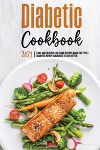The Diabetic Cookbook for Beginners 2021