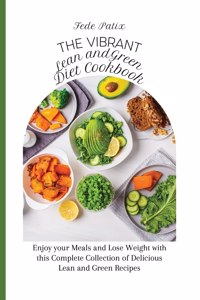 Vibrant Lean and Green Diet Cookbook