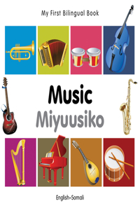 My First Bilingual Book -  Music (English-Somali)