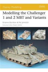 Modelling the Challenger 1 and 2 Mbt and Variants