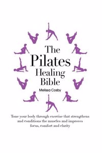 Pilates Healing Bible