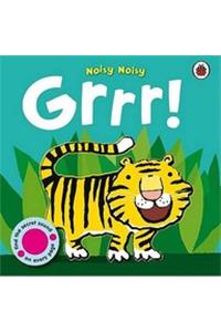 Grr! Noisy Noisy Board Book