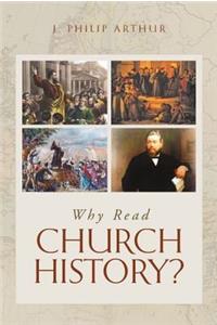 Why Read Church History?