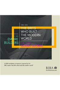 The Brits who Built the Modern World