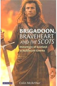 Brigadoon, Braveheart and the Scots