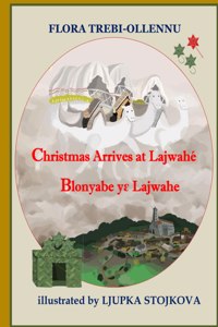 Christmas Arrives at Lajwahé/Blonyabe Yɛ Lajwahe