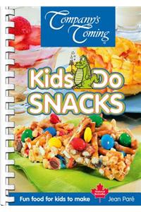 Kids Do Snacks: Fun Food for Kids to Make