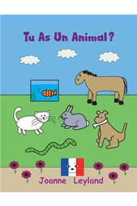 Tu As Un Animal?