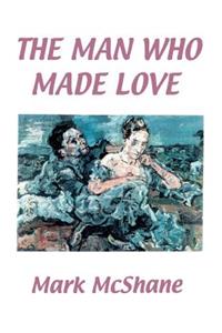 The Man Who Made Love