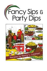 Fancy Sips & Party Dips