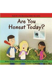 Are You Honest Today? (becoming A Better You!)