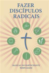 Fazer Discípulos Radicais - Manual Do Participante