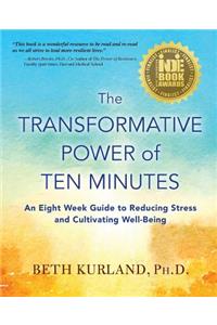 Transformative Power of Ten Minutes