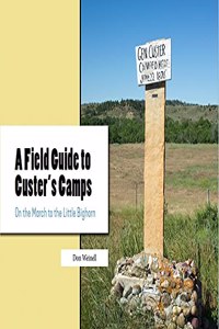 A Field Guide to Custer's Camps