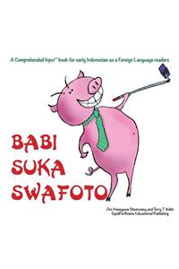 Babi Suka Swafoto