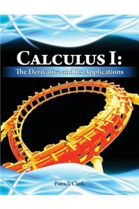 Calculus I: The Derivative and Its Applications