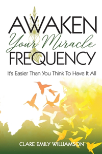 Awaken Your Miracle Frequency