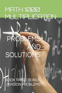 Math 1000 Multiplication PROBLEMS AND SOLUTIONS