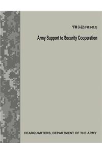 Army Support to Security Cooperation (FM 3-22 / FM 3-07.1)