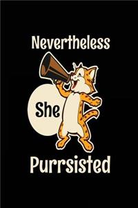 Nevertheless She Purrsisted