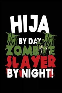 Hija By Day Zombie Slayer By Night!