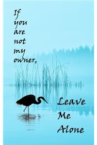If you are not my owner, Leave Me Alone (Tranquility)