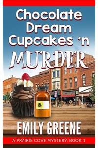 Chocolate Dream Cupcakes 'n Murder