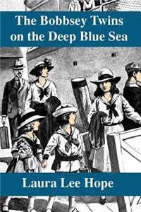 The Bobbsey Twins on the Deep Blue Sea