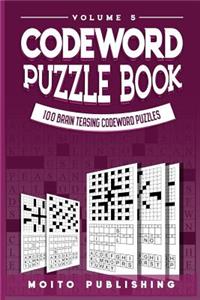 Codeword Puzzle Book: 100 Brain Teasing Codeword Puzzles Volume 5