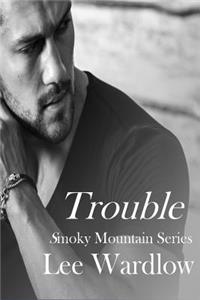 Trouble